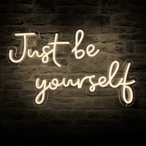 Just Be Yourself LED Neon Sign