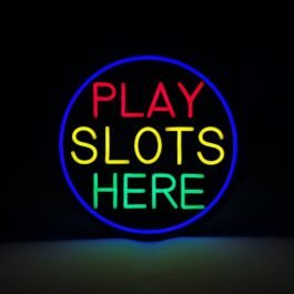 LED Play Slots Here Neon Sign, 16″x16″