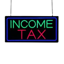 Income Tax LED Neon Sign, 20″x10″