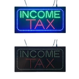LED Income Tax Sign, 19″x9.5″