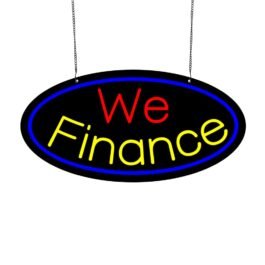 LED We FINANCE Neon Sign, 20”x10”